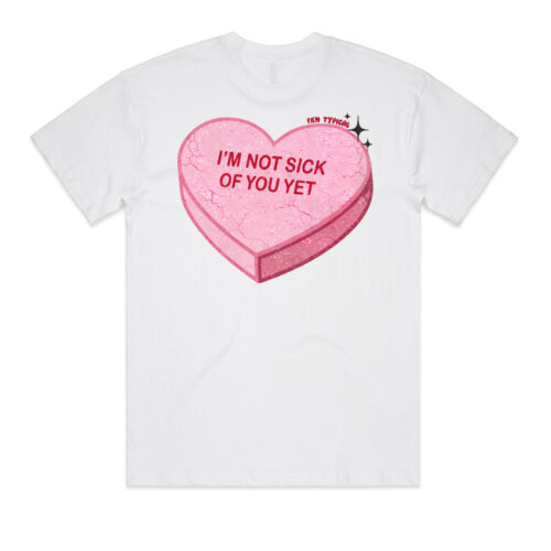 FKN NOT SICK OF YOU (YET) TEE Thumbnail